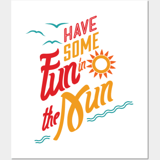 Have Some Fun In The Sun Posters and Art